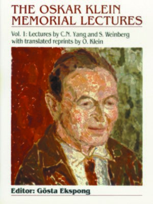 cover image of Oskar Klein Memorial Lectures, The, Vol 1